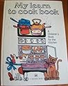 My Learn to Cook Book