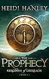 The Prophecy (Kingdom of Uisneach #1) The Prophecy (Kingdom of Uisneach #1)