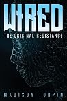 WIRED The Original Resistance WIRED The Original Resistance