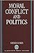 Moral Conflict and Politics
