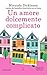 Un amore dolcemente complicato