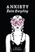 Anxiety Ruins Everything