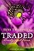 Traded: Brody and Kara (Cliffside Bay, #1)