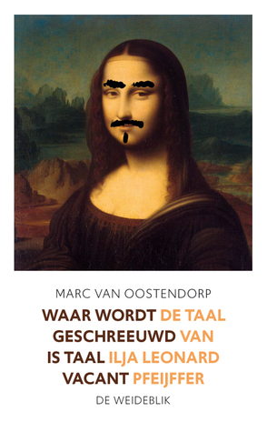Waar wordt geschreeuwd is taal vacant. De taal van Ilja Leonard Pfeijffer