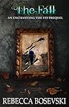 The Fall by Rebecca Bosevski The Fall by Rebecca Bosevski
