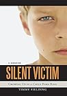 Silent Victim: Growing up in a Child Porn Ring Silent Victim: Growing up in a Child Porn Ring