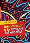 Introducción a la Sintaxis del Español (Spanish Edition)