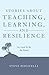Stories About Teaching, Learning, and Resilience by Steve Piscitelli