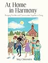 At Home in Harmony: Bringing Families and Communities Together in Song