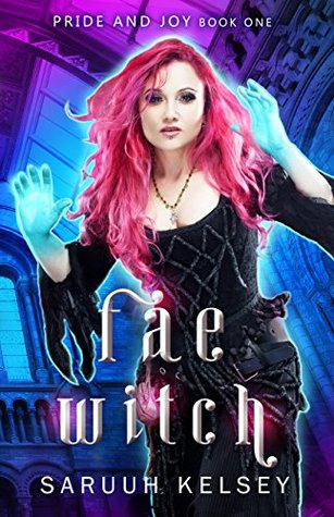 Fae Witch (Pride & Joy, #1)