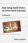 The Long Half-Lives of Love and Trauma