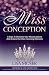 Miss Conception: 5 Steps to...