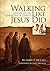 Walking Like Jesus: Studies in the Character of Christ