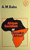 African Socialism or Socialist Africa?