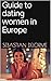 Guide to dating women in Eu...