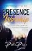 Presence Worship: How to Ex...