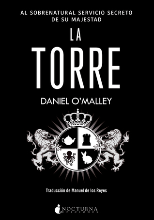 La torre (Los archivos del Checquy, #1)