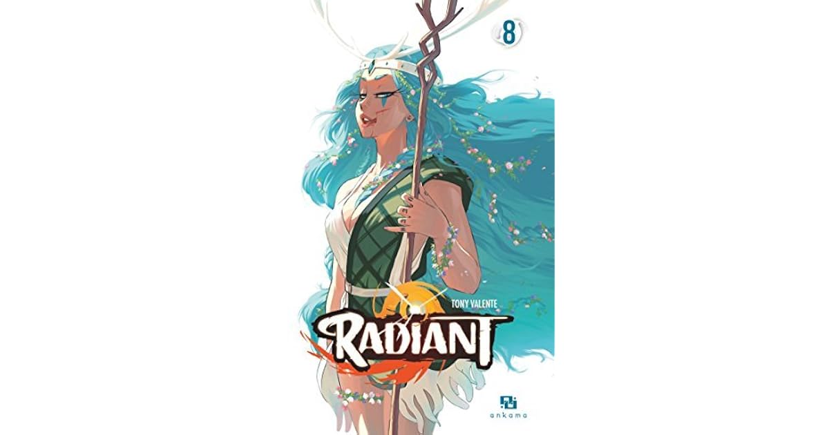 Radiant, Tome 8 (Radiant, #8) by Tony Valente