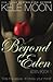 Beyond Eden by Kele Moon