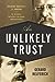 An Unlikely Trust: Theodore...