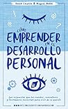 Cómo emprender en el desarrollo personal: Las respuestas que los coaches, consultores y formadores necesitan para vivir de su pasión (Spanish Edition) Cómo emprender en el desarrollo personal: Las respuestas que los coaches, consultores y formadores necesitan para vivir de su pasión (Spanish Edition)