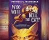 Who Will Bell the Cat? by Patricia C. McKissack