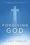 Forgiving God: A ...