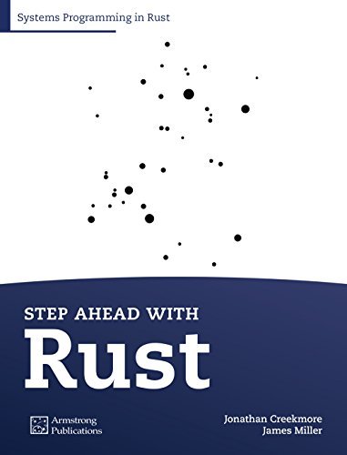 Step Ahead with Rust: Systems Programming in Rust