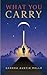 What You Carry by Sandra Austin Mello