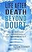 Life After Death Beyond Doubt by Susan Starkey