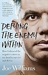 Defying The Enemy Within: How I silenced the negative voices in my head to survive and thrive Book cover for Defying The Enemy Within: How I silenced the negative voices in my head to survive and thrive
