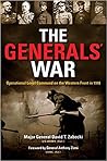 The Generals' War: Operational Level Command on the Western Front in 1918