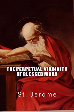The Perpetual Virginity of Blessed Mary (Kindle Edition)
