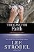 The Case for Faith - Student Edition by Lee Strobel