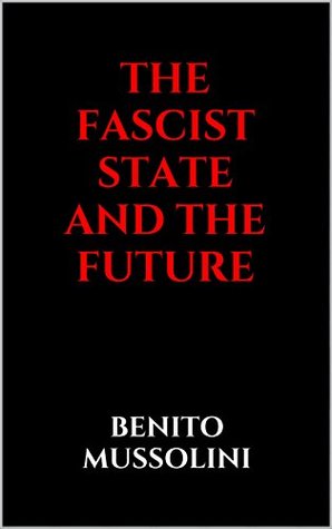 The Fascist State and the Future (Kindle Edition)