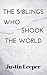 The Siblings Who Shook The ...