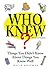 Who Knew?: Things You Didn't Know About Things You Know Well