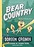 Bear Country: Bearly a Misadventure (The Chicken Squad Book 6)