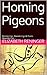 Homing Pigeons: Wonderings,...