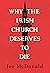 Why the Irish Church Deserv...