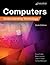 Computers: Understanding Technology, Comprehensive [with eText Access Code]