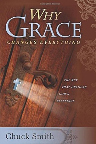 Why Grace Changes Everything (Kindle Edition)