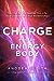 Charge and the Energy Body: The Vital Key to Healing Your Life, Your Chakras, and Your Relationships