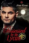Possessed by the Lycan (Lycans, #2) Book cover for Possessed by the Lycan (Lycans, #2)