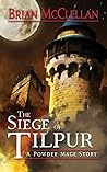 Siege of Tilpur by Brian  McClellan