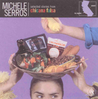 Chicana Falsa: Selected Stories