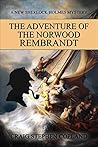 The Adventure of the Norwood Rembrandt (New Sherlock Holmes Mysteries, #29) The Adventure of the Norwood Rembrandt (New Sherlock Holmes Mysteries, #29)