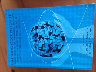 Enabling Occupation II: Advancing an Occupational Therapy Vision for Health,well Being & Justice Through Occupation (Paperback)