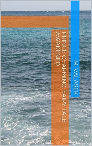 Prince Charming: Fairy Tale Awakened (Kindle Edition)