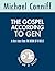 THE GOSPEL ACCORDING TO GEN by Michael Conniff